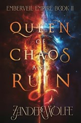 Queen of Chaos and Ruin - Zander Wolfe - 9781971905907
