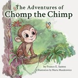 The Adventures of Chomp the Chimp - Franco E. Santos - 9781971921013