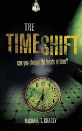The Time Shift - Michael T Gracey - 9781971940359
