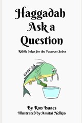 Haggadah Ask a Question - Ron Isaacs - 9781971959009