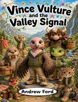 Vince Vulture and the Valley Signal - Andrew Ford - 9781972034262