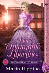 Her Untamable Libertine - Marie Higgins - 9781972086292