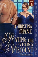 Hating the Vexing Viscount - Christina Diane - 9781972086520