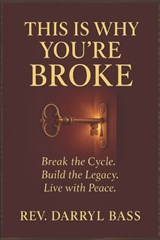 This is Why You're Broke - Darryl Bass - 9781972115084