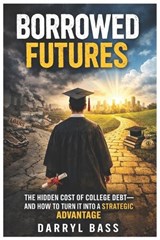 Borrowed Futures - Darryl Bass - 9781972115138