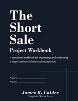 The Short Sale - Project Workbook - James R Calder - 9781972137994