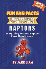 Toronto Raptors Basketball Book for Kids - Jake Liam - 9781972300046