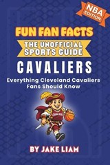 Cleveland Cavaliers Basketball Book for Kids - Jake Liam - 9781972300060