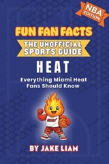 Miami Heat Basketball Book for Kids - Jake Liam - 9781972300121