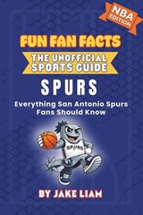 San Antonio Spurs Basketball Book for Kids - Jake Liam - 9781972300299