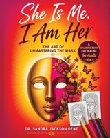 She Is Me, I Am Her (Coloring Book) - Sandra Jackson Dent - 9781972348055