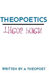 Theopoetics - Aaron Waldron - 9781972355060