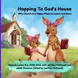 Hopping To God's House - Lance ; Jah'nay McDowell ; Jae'dyn McDowell - 9781972454152
