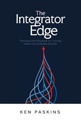 The Integrator Edge - Ken Paskins - 9781972495292