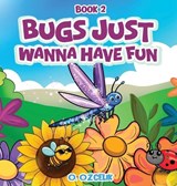 Bugs Just Wanna Have Fun - Ozlem Ozcelik - 9781972549476