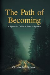 The Path of Becoming - Christopher Alan Quinton - 9781972639177
