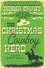 The Christmas Cowboy Hero - Donna Grant - 9781972770030