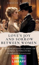 Love's Joy and Sorrow Between Women - Emilie Knopf - 9781972807026