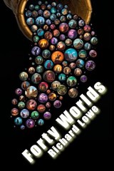 Forty Worlds - Richard Lowe - 9781972810309