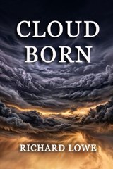 Cloudborn - Richard Lowe - 9781972810613