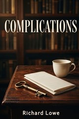 Complications - Richard Lowe - 9781972810651