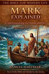 Mark Explained - Samuel Whitaker - 9781972885000