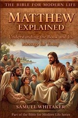Matthew Explained - Samuel Whitaker - 9781972885017