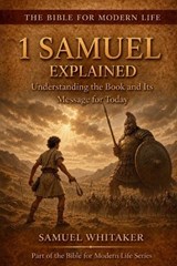 1 Samuel Explained - Samuel Whitaker - 9781972885093