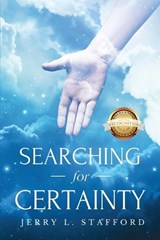 Searching for Certainty - Jerry L Stafford - 9781972955161