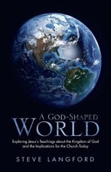 A God-Shaped World - LANGFORD,  Steve - 9781973602934