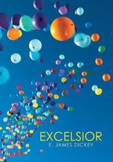 Excelsior - E James Dickey - 9781973615590