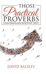 Those Practical Proverbs - BALSLEY,  David - 9781973645467
