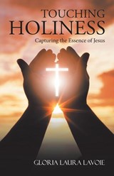 Touching Holiness - Gloria Laura Lavoie - 9781973646419