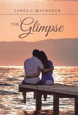 The Glimpse - MAGRUDER,  James C. - 9781973650263