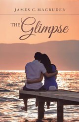 The Glimpse - James C Magruder - 9781973650270