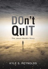 Don't Quit - REYNOLDS,  Kyle S - 9781973668961