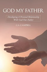 God My Father - C a Campbell - 9781973684183
