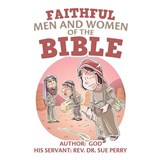 Faithful Men and Women of the Bible - REV Dr Sue Perry - 9781973696957