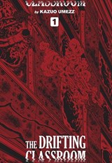 The Drifting Classroom: Perfect Edition, Vol. 1 - Kazuo Umezz - 9781974709373