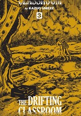 The Drifting Classroom: Perfect Edition, Vol. 3 - Kazuo Umezz - 9781974709397