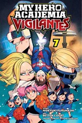 My Hero Academia: Vigilantes, Vol. 7 - Kohei Horikoshi ; Hideyuki Furuhashi - 9781974710669