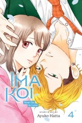 Ima Koi: Now I'm in Love, Vol. 4 - Ayuko Hatta - 9781974729753