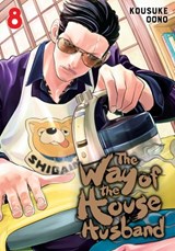 The Way of the Househusband, Vol. 8 - Kousuke Oono - 9781974732234