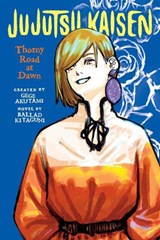 Jujutsu Kaisen: Thorny Road at Dawn - Gege Akutami ; Ballad Kitaguni - 9781974732562