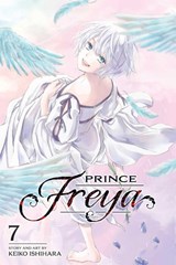 Prince Freya, Vol. 7 - Keiko Ishihara - 9781974734115