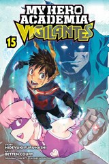 My Hero Academia: Vigilantes, Vol. 15 - Kohei Horikoshi ; Hideyuki Furuhashi - 9781974740642