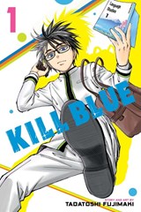 Kill Blue, Vol. 1 - Tadatoshi Fujimaki - 9781974756131