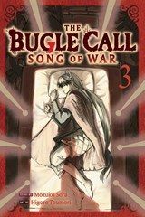 The Bugle Call: Song of War, Vol. 3 - Mozuku Sora - 9781974758234