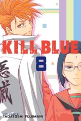 Kill Blue, Vol. 8 - Tadatoshi Fujimaki - 9781974765195