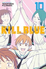 Kill Blue, Vol. 10 - Tadatoshi Fujimaki - 9781974765751